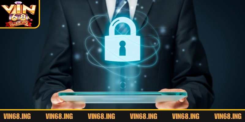 Chính sách bảo mật Vin68 minh bạch, an toàn tuyệt đối 3 Các quyền lợi hàng đầu dành cho thành viên