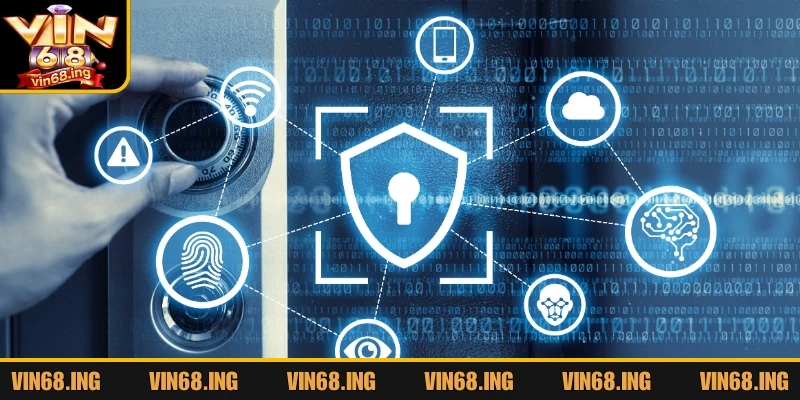 Chính sách bảo mật Vin68 minh bạch, an toàn tuyệt đối 1 Sự quan trọng chính sách bảo mật Vin68 cho thành viên