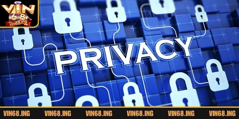 Quyền riêng tư Vin68 - Chuẩn mực trong bảo mật hội viên 3 Điểm qua biện pháp an toàn được vận dụng trong quyền riêng tư Vin68