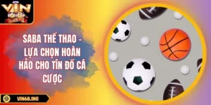 SABA thể thao – lựa chọn hoàn hảo cho tín đồ cá cược